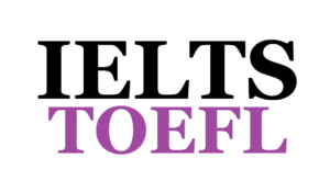 IELTS and TOEFL